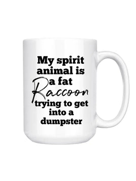 My Spirit Animal is a Fat Raccoon Mug